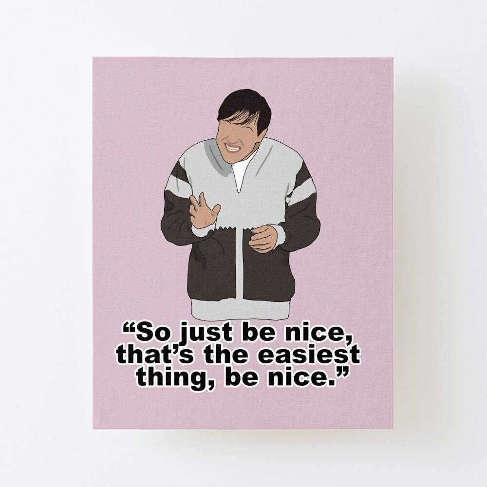 Derek Just Be Nice Art Board Print By Assceneonscreen Redbubble