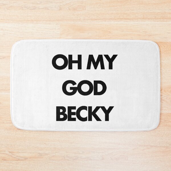 Item preview, Oh My God Becky, Funny Shirt, Funny T Shirt, Shirt for Her, Gift for Her, Friend Gift, Sister Gift, Funny TShirt designed and sold by SLV7R.