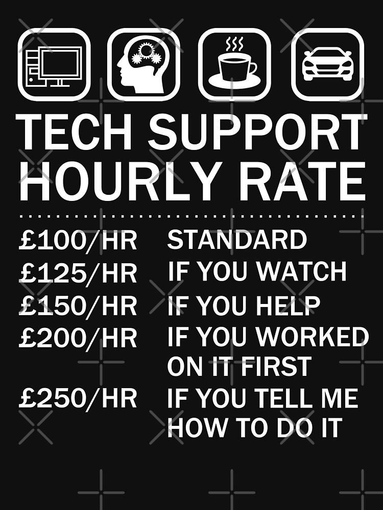 "Tech Support Hourly Rate, Computer Repair Geek" Tshirt for Sale by