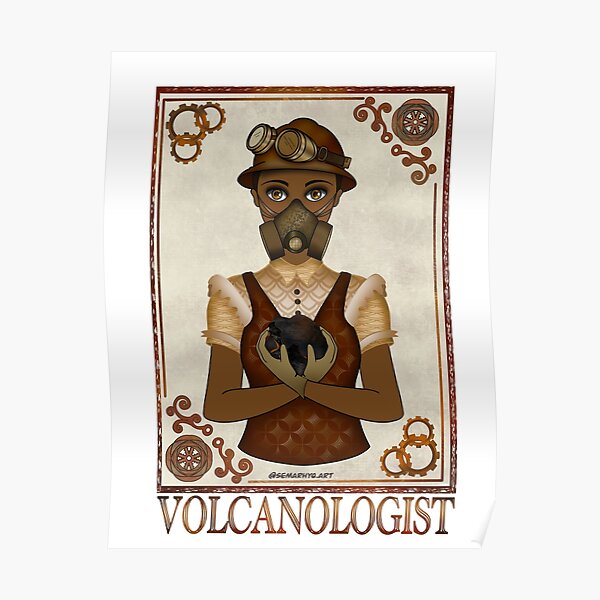 Volcanologist (STEAMpunk Art) Poster