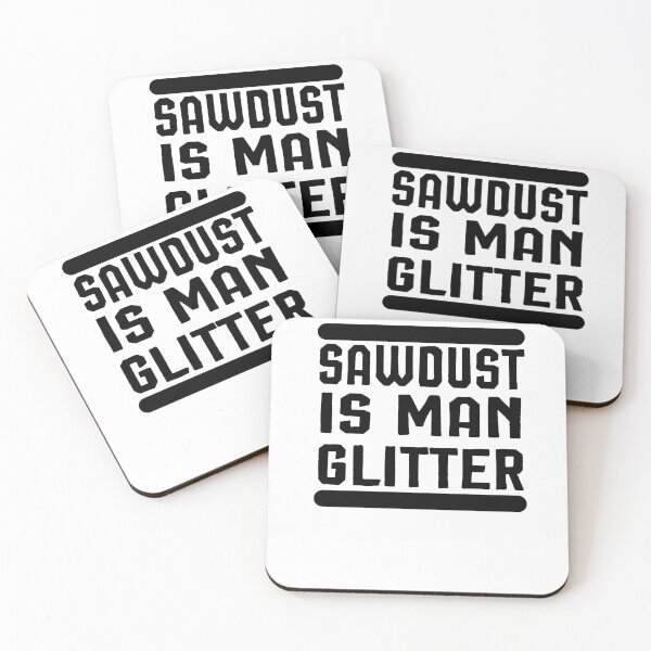 Item preview, Sawdust is Man Glitter ,Carpenter Gift, Woodworker Gift designed and sold by Noussairox.