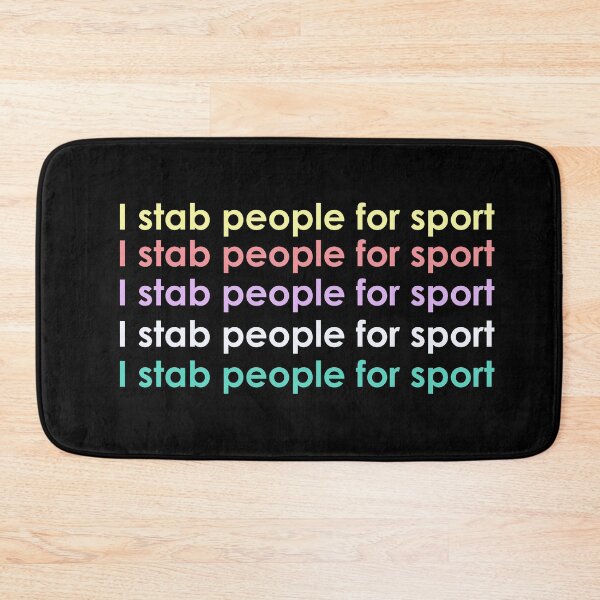 Item preview, I stab people for sport designed and sold by emcin.