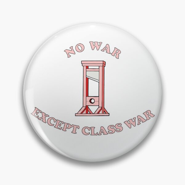 Item preview, No War Except Class War - Red designed and sold by ezra-zvezda.