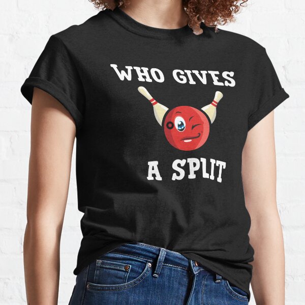 bowling gift funny who gives a split t shirt men - Buy t-shirt designs