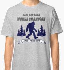 Bigfoot Hide and Seek - World Champion - Sasquatch- Yeti Classic T-Shirt