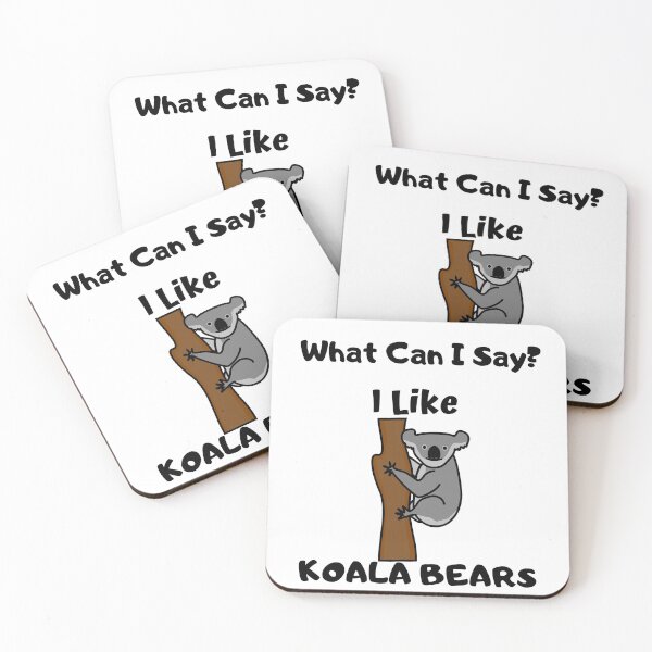 Item preview, What Can I Say? I Like Koala Bears Design designed and sold by 37jlee.
