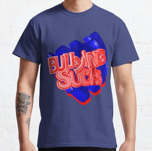 Anti Bullying T Shirts Redbubble