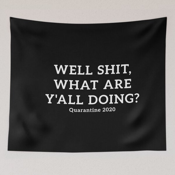 Item preview, Well Shit What Are Y'all Doing, Leslie Jordan Quotes designed and sold by ambaart.