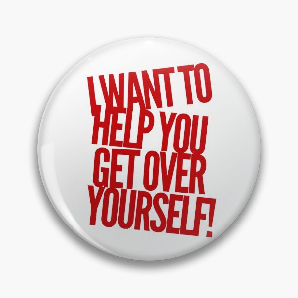 Item preview, I Want To Help You Get Over Yourself! designed and sold by OfferHeat.
