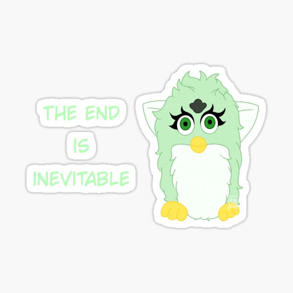 The End is Inevitable  Sticker