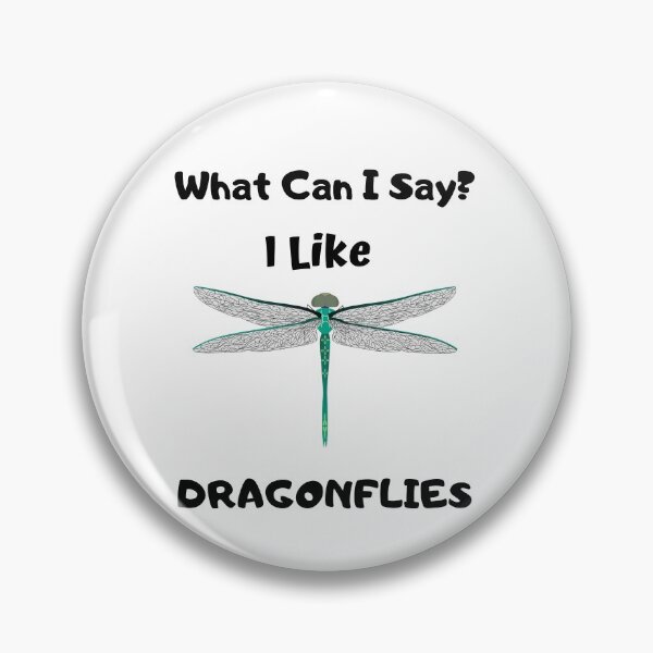 Item preview, What Can I Say? I Like Dragonflies Design designed and sold by 37jlee.