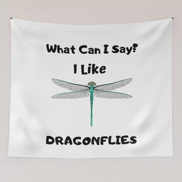 Item preview, What Can I Say? I Like Dragonflies Design designed and sold by 37jlee.