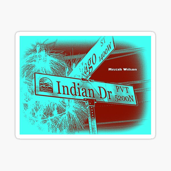 Indian Drive (Private), La Cañada Flintridge, CA by Mistah Wilson Sticker