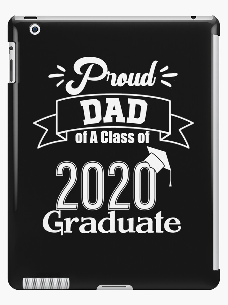 Funda y vinilo para iPad «Orgulloso padre de un graduado 2020- Graduado - Regalos graduación para hombres menores de 25 años para graduados universitarios o de secundaria- redondo» de | Redbubble