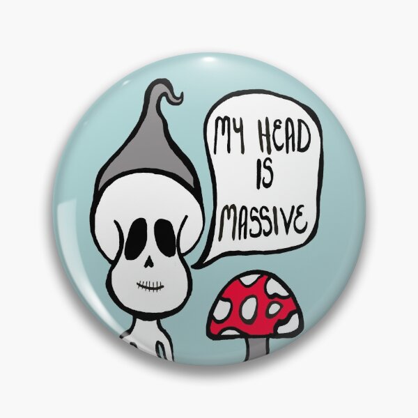 Item preview, My Head Is Massive. designed and sold by meeptheundead.