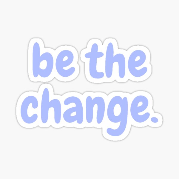 Item preview, Be the Change. designed and sold by Little Cedar Tree.