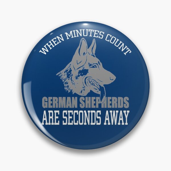 Item preview, When Minutes Count - German Shepherds Are Seconds Away! designed and sold by flipper42.