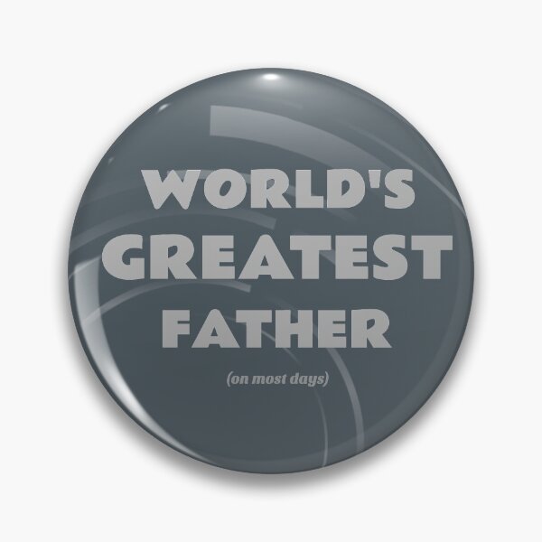Item preview, World's Greatest Father (on most days) designed and sold by itswithaness.