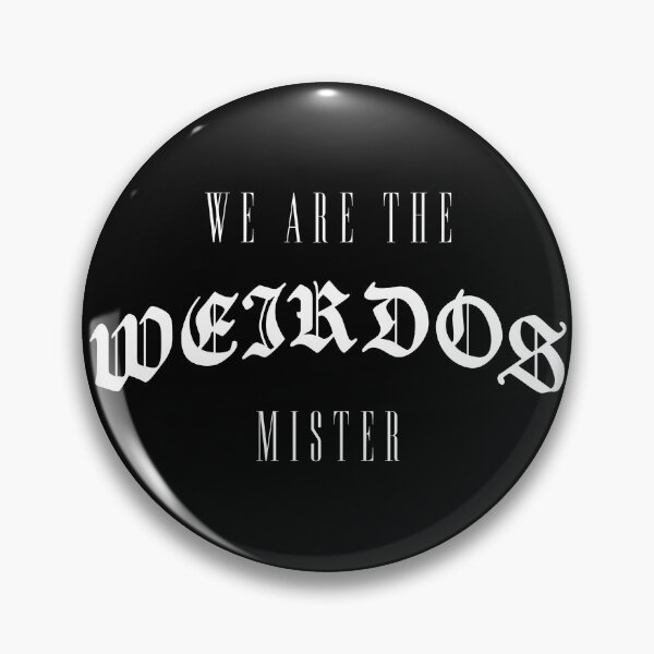 Item preview, We Are The Weirdos Mister - Witch Goth  designed and sold by thegoodwordsco.