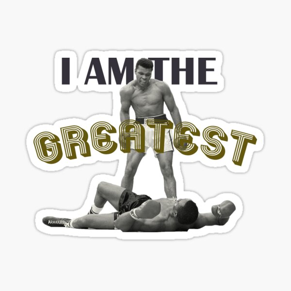 I am the greatest Sticker