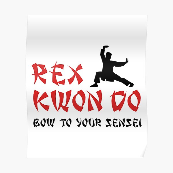 Rex Kwon Do Posters Redbubble