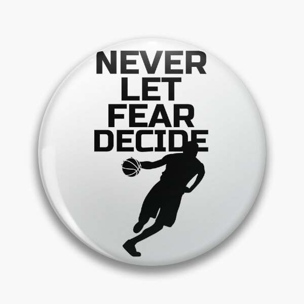 Item preview, NEVER LET FEAR DECIDE designed and sold by Ethos Bubbles.