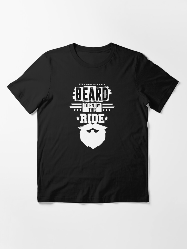 must have beard to enjoy this ride