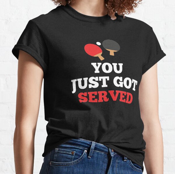 Artikel-Vorschau von Sie haben gerade Ping Pong Tischtennis Design serviert, designt und verkauft von tshirtexpressiv.