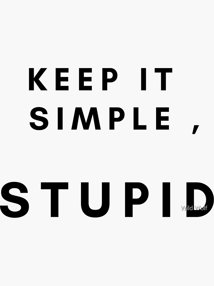 who said it first keep it simple stupid