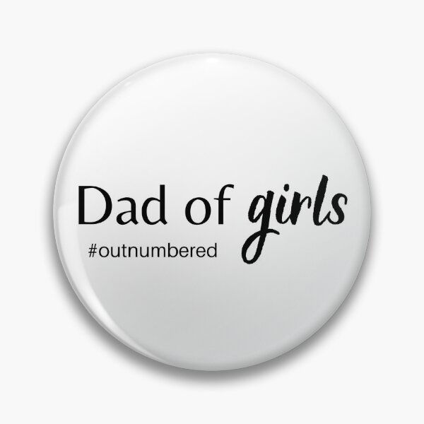 Artikelvorschau, Dad of Girls #outnumbered entworfen und verkauft von DevlynnDesigns.