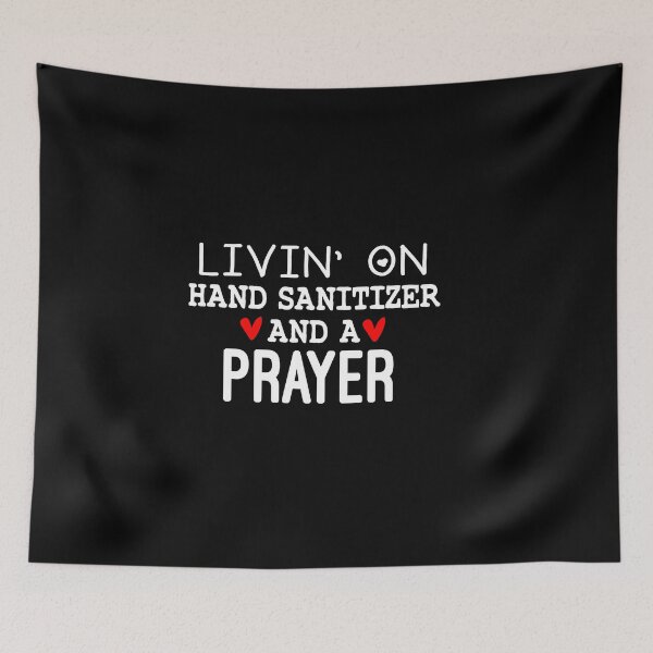 Item preview, Cute Mom , Livin' On Hand Sanitizer and a Prayer, Quarantine, Funny Teaching, Nurse , heart style idea design designed and sold by Chamssou.