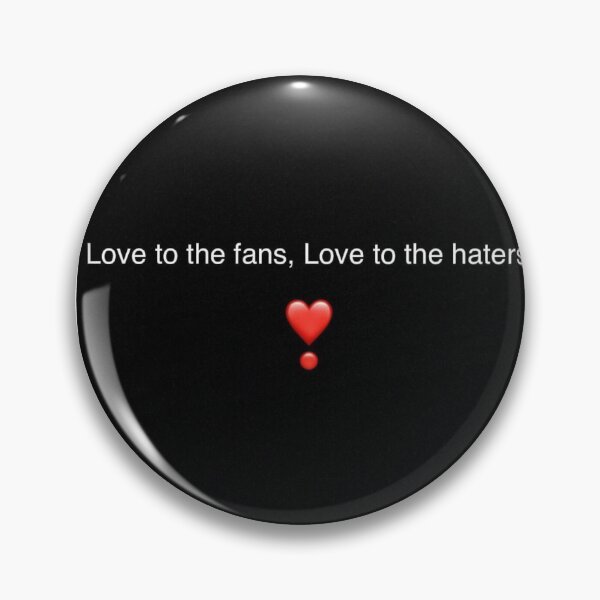 Item preview, Ill Will - Love to the fans, Love to the haters designed and sold by Illwill91.