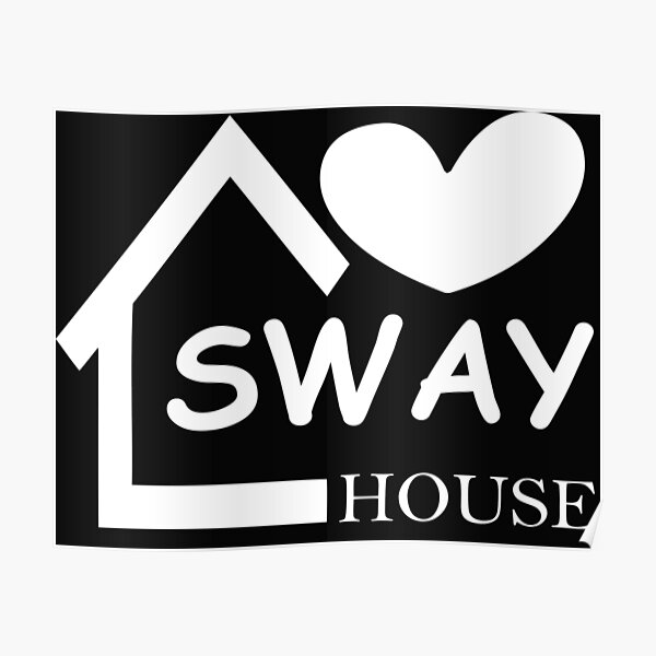 Sway House Classic T-Shirt Poster by Mostafa1111.