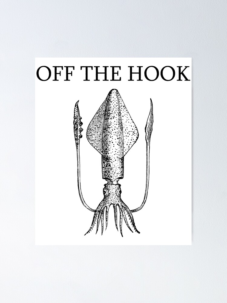 Off the Hook Squid Poster for Sale by NoizeandLight