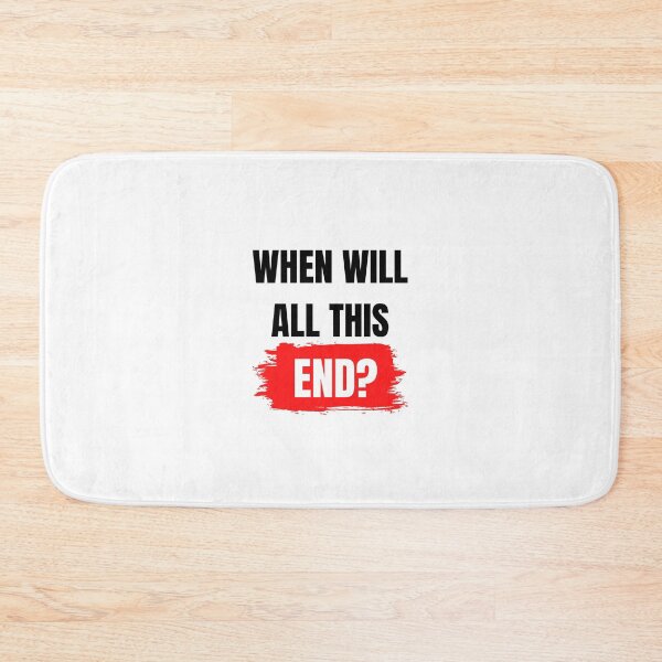 Item preview, When Will All This End? Wake Up Me When All This End designed and sold by B3N-arts.