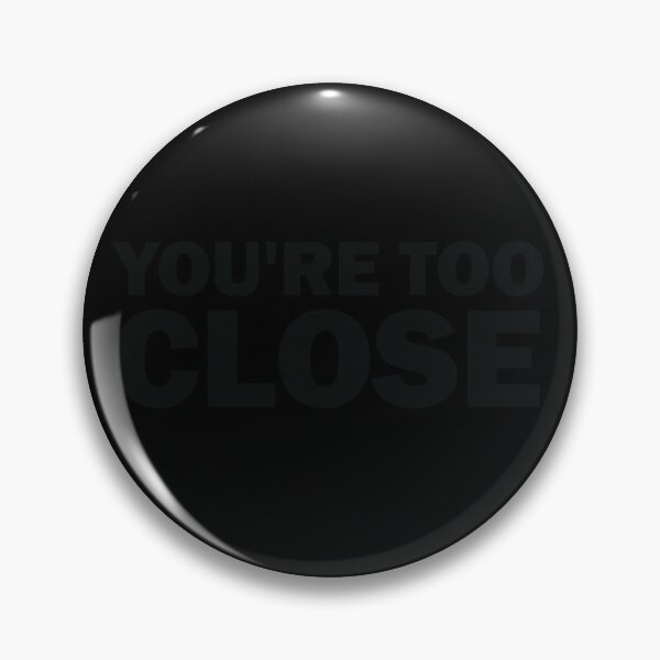 Item preview, YOU'RE TOO CLOSE Mask designed and sold by yikesitsyeya.