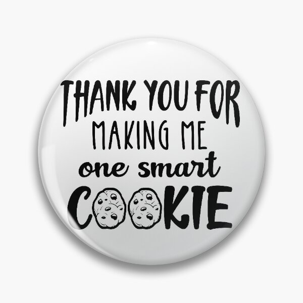 Item preview, Thank you For Making Me One Smart Cookie Gift  designed and sold by PupnkittyMania ⭐⭐⭐⭐⭐.
