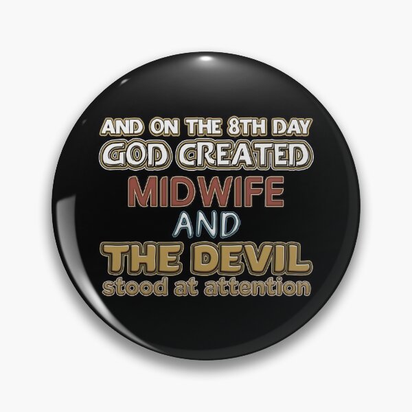 Item preview, Midwife Gifts- And On The 8th Day God Created Midwife designed and sold by sakharoth.