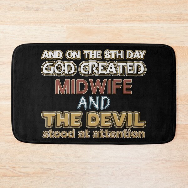 Item preview, Midwife Gifts- And On The 8th Day God Created Midwife designed and sold by sakharoth.