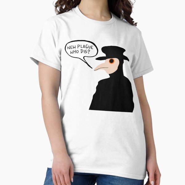 Item preview, New Plague Who Dis? Plague Doctor designed and sold by PlagueCity.