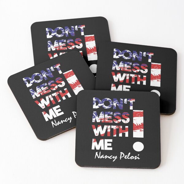 Item preview, Don't Mess With Me Support Nancy Pelosi designed and sold by GOGdesigns.