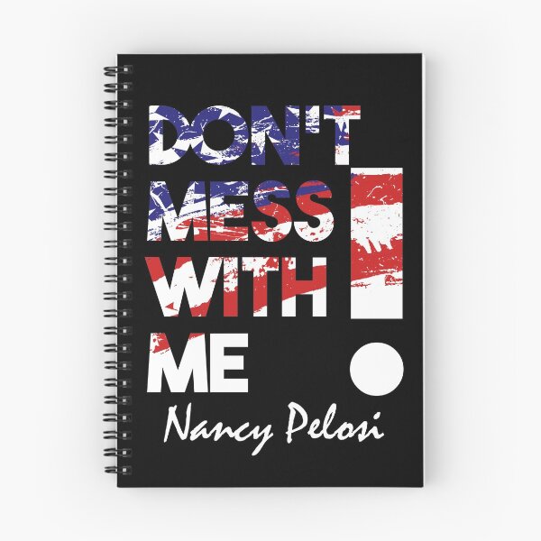 Item preview, Don't Mess With Me Support Nancy Pelosi designed and sold by GOGdesigns.