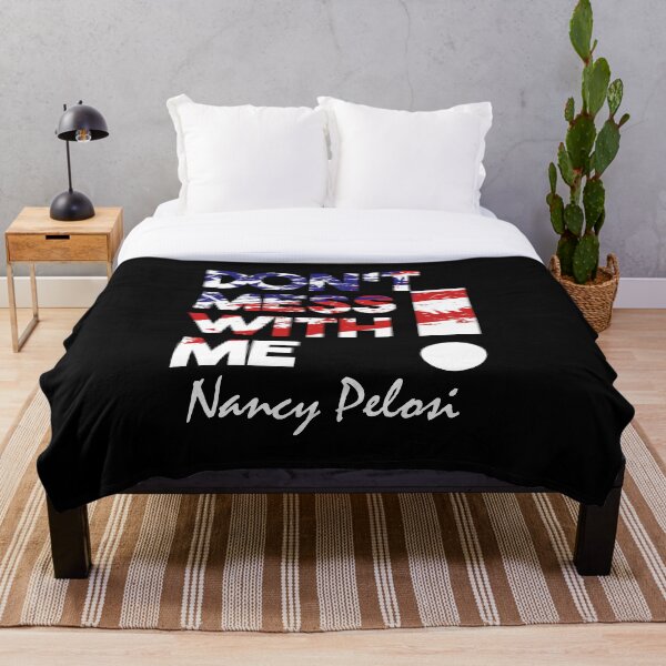 Item preview, Don't Mess With Me Support Nancy Pelosi designed and sold by GOGdesigns.