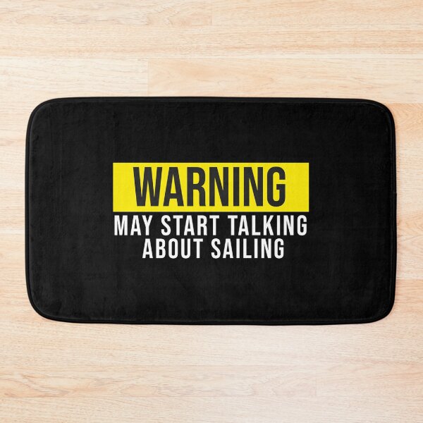 Item preview, Warning May Start Talking About Sailing designed and sold by hamza1451.