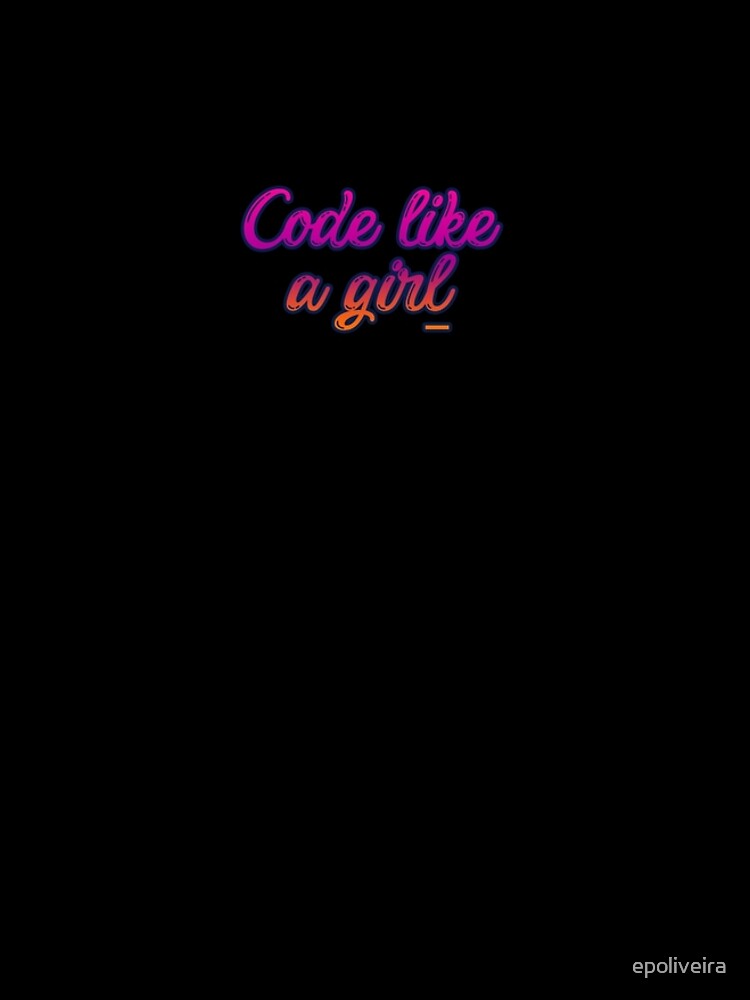 Code like a girl by epoliveira