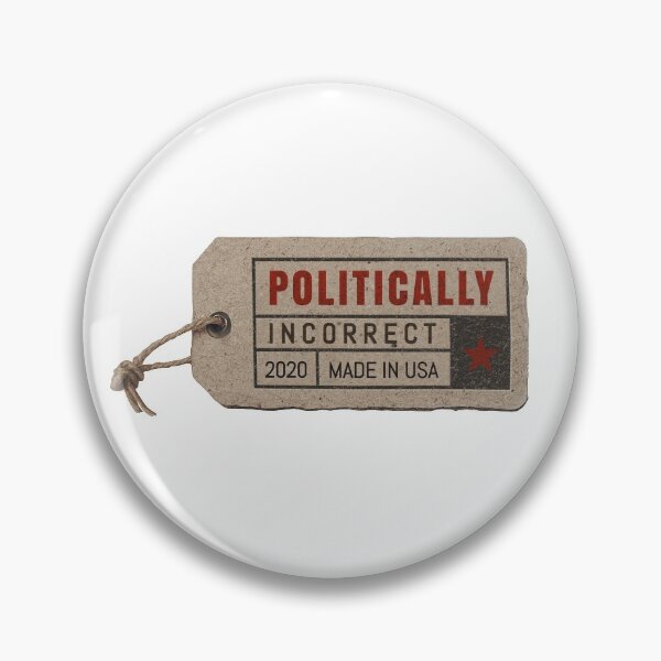 Item preview, Politically Incorrect 2020 designed and sold by Val Goretsky.