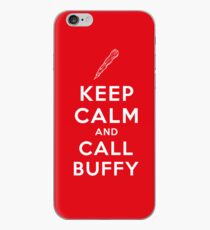 Keep Calm And Call Buffy iPhone Case