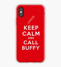 Keep Calm And Call Buffy iPhone Case