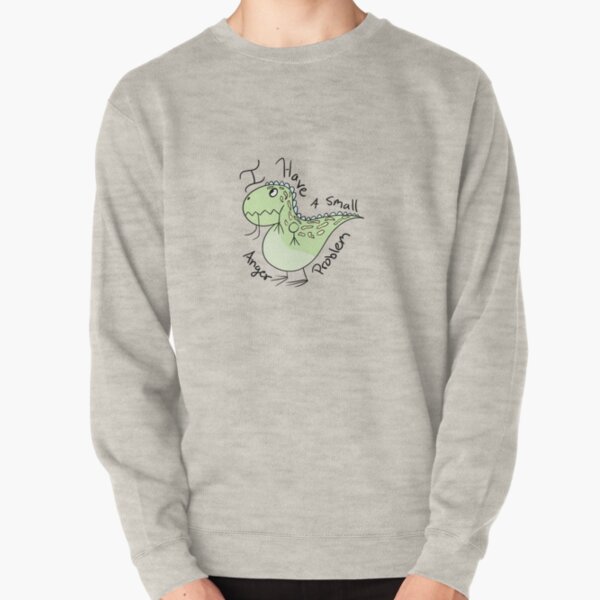 A Small Anger Problem Pullover Sweatshirt