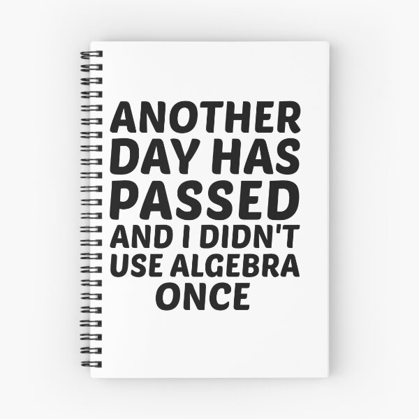 Item preview, Another Day Has Passed And I Didn't Use Algebra Once designed and sold by hamza1451.
